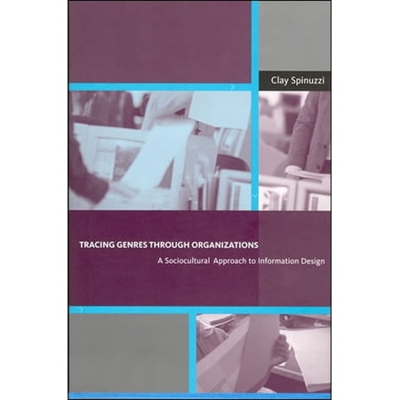 Acting with Technology Tracing Genres Through Organizations: A Sociocultural Approach to Information Design (Paperback)