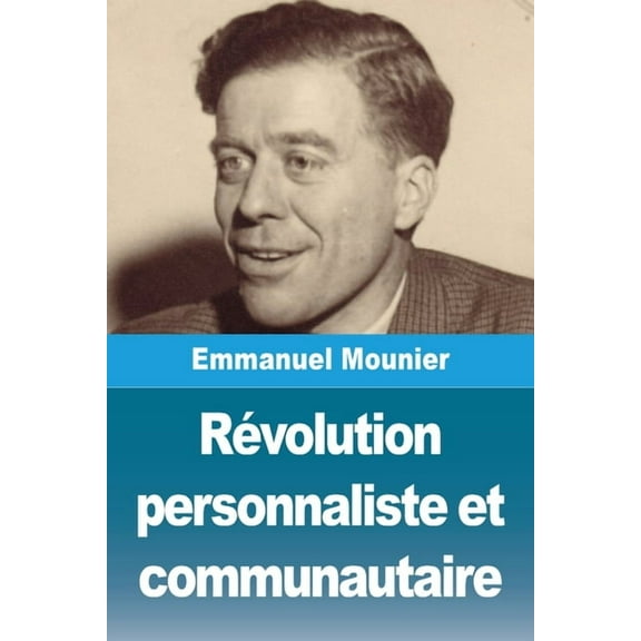 RÃ©volution personnaliste et communautaire, (Paperback)