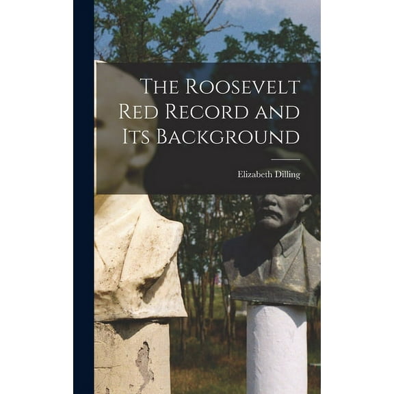 The Roosevelt Red Record and Its Background, (Hardcover)