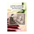 thumbnail image 1 of Libro Canto A Sonora: Vida Y Obra Del Compositor Jose Sosa Chavez Tapa Blanda, Autor Cristian Salvador Islas Miranda, Editorial Fontamara, 1 of 2