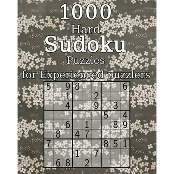 1000 Hard Sudoku Puzzles for Experienced puzzlers: Logic Puzzles - with Solutions - Classic Sudoku - Perfect as a Gift for Grandma