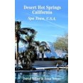 thumbnail image 1 of Pre-Owned Desert Hot Springs, California: Spa Town, U.S.A. (Paperback), 1 of 1