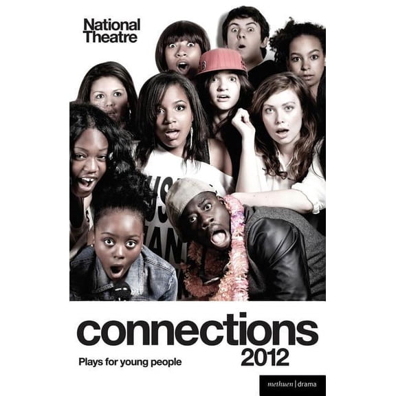 National Theatre Connections 2012: Plays for Young People: Victim Sidekick Boyfriend Me; Journey to X; Little Foot; Prin, (Paperback)