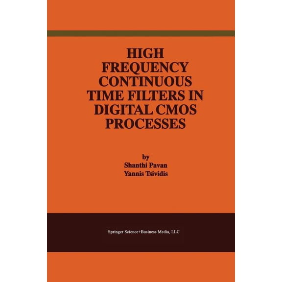 High Frequency Continuous Time Filters in Digital CMOS Processes, (Paperback)