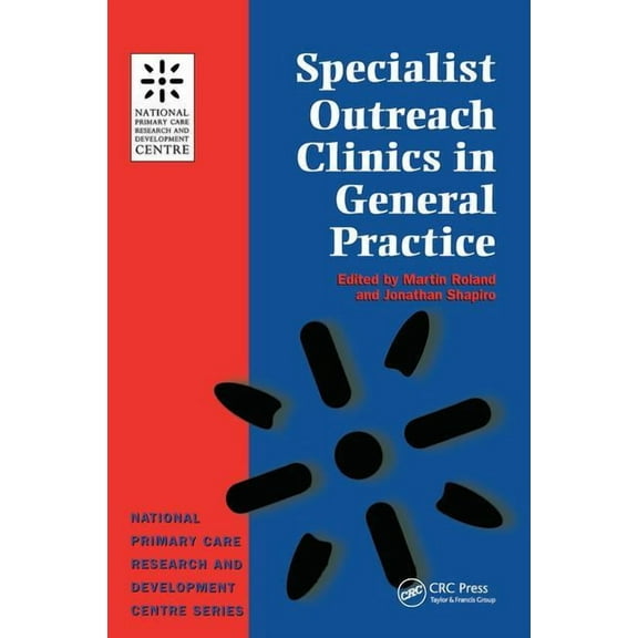 National Primary Care Research and Devel Specialist Outreach Clinics in General Practice, (Paperback)