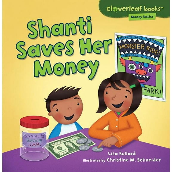 Cloverleaf Books (TM) -- Money Basics Shanti Saves Her Money, (Paperback)