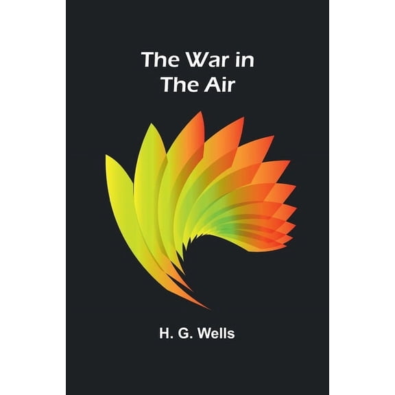 The War in the Air, (Paperback)