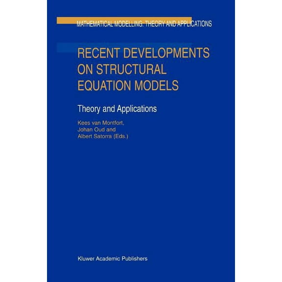 Mathematical Modelling: Theory and Appli Recent Developments on Structural Equation Models: Theory and Applications, Book 19, (Paperback)
