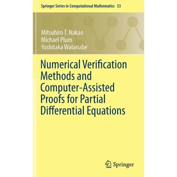 Springer Computational Mathematics Numerical Verification Methods and Computer-Assisted Proofs for Partial Differential Equations, Book 53, (Hardcover)
