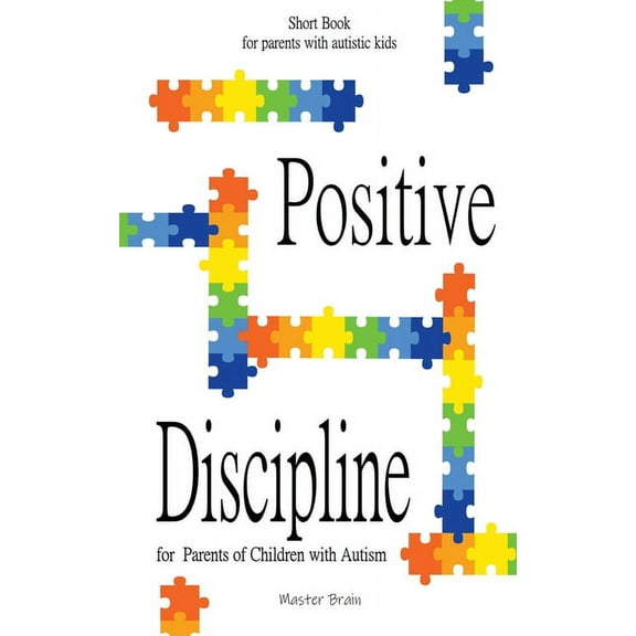 Positive Discipline for Parents of Children with Autism, (Paperback)
