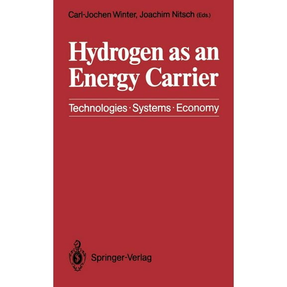 Hydrogen as an Energy Carrier: Technologies, Systems, Economy, (Hardcover)