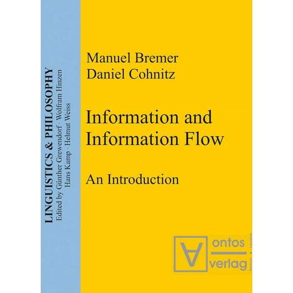 Linguistics & Philosophy Information and Information Flow: An Introduction, Book 3, (Paperback)