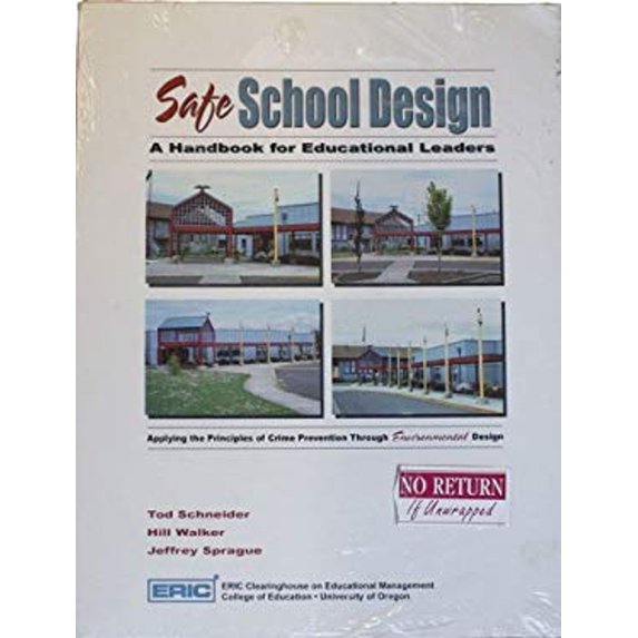 Pre-Owned Safe School Design : A Handbook for Educational Leaders Applying the Principles of Crime Prevention Through Environmental Design (Hardcover) 9780865521483