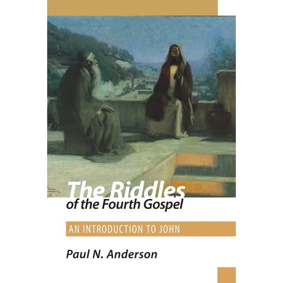 The Riddles of the Fourth Gospel: An Introduction to John, (Paperback)