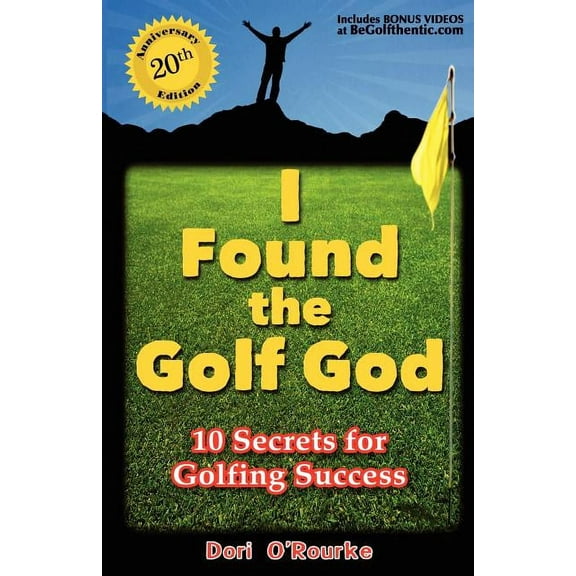 I Found the Golf God: 10 Secrets for Golfing Success (Paperback)