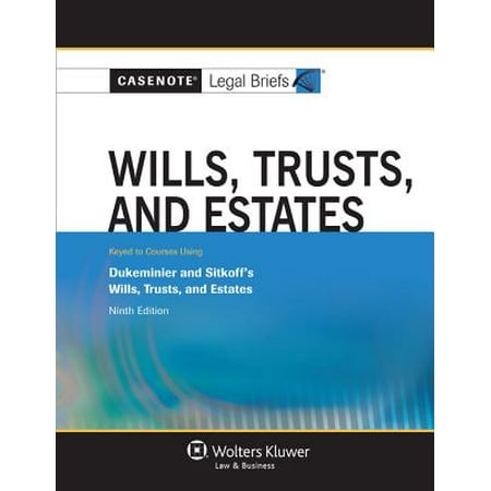 Casenote Legal Briefs Wills Trusts And Estates Keyed