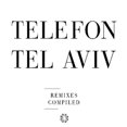 thumbnail image 1 of Remixes Compiled [Audio CD] Telefon Tel Aviv, 1 of 2