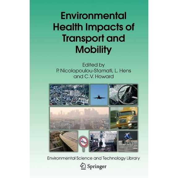 Environmental Science and Technology Lib Environmental Health Impacts of Transport and Mobility, Book 21, (Paperback)