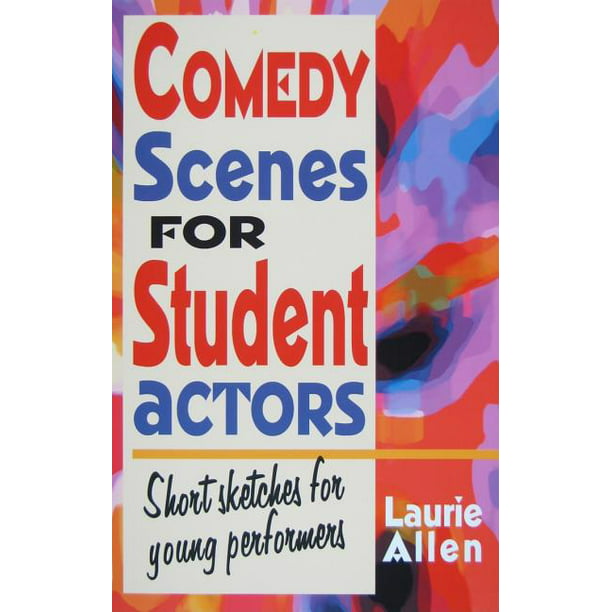 Comedy Scenes for Student Actors : Short Sketches for Young Performers  (Paperback) 