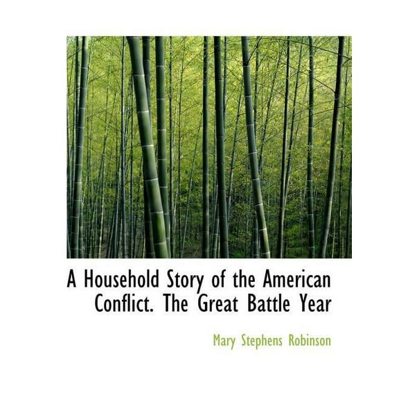 A Household Story of the American Conflict. the Great Battle Year (Paperback)