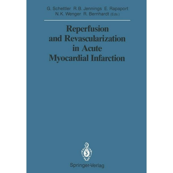 Reperfusion and Revascularization in Acute Myocardial Infarction, (Paperback)