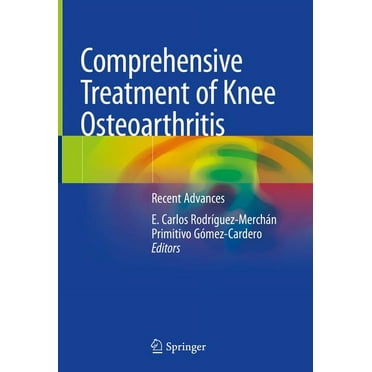 Comprehensive Treatment of Knee Osteoarthritis: Recent Advances (Hardcover)