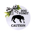 thumbnail image 1 of Amusing Dog Vomit Area Sign Wood Dog Vomit Sign for Homes, Pet Shops, and Vet Offices, 1 of 5
