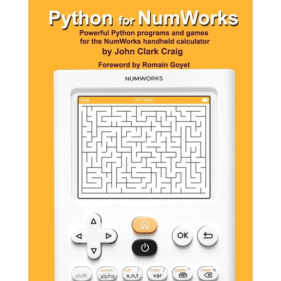 Python Programming for Calculators - Pra Python for NumWorks: Powerful Python programs and games for the NumWorks handheld calculator, Book 1, (Paperback)