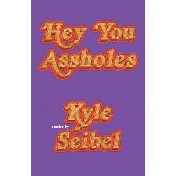 Hey You Assholes, (Paperback)