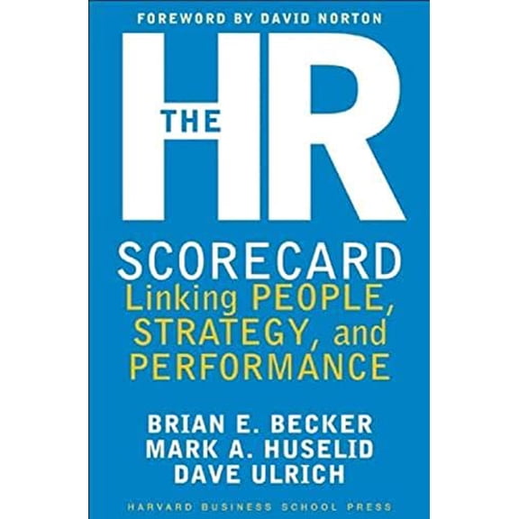 Pre-Owned The HR Scorecard: Linking People, Strategy, and Performance (Hardcover) 1578511364 9781578511365