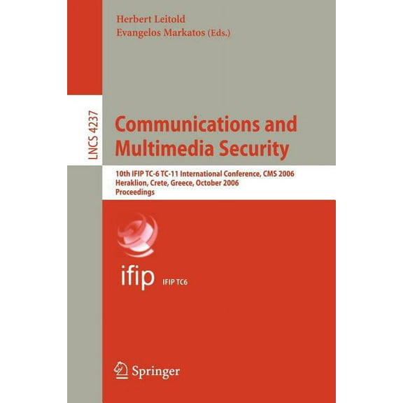Communications and Multimedia Security: 10th IFIP TC-6 TC-11 International Conference, CMS 2006, Heraklion Crete, Greece, (Paperback)