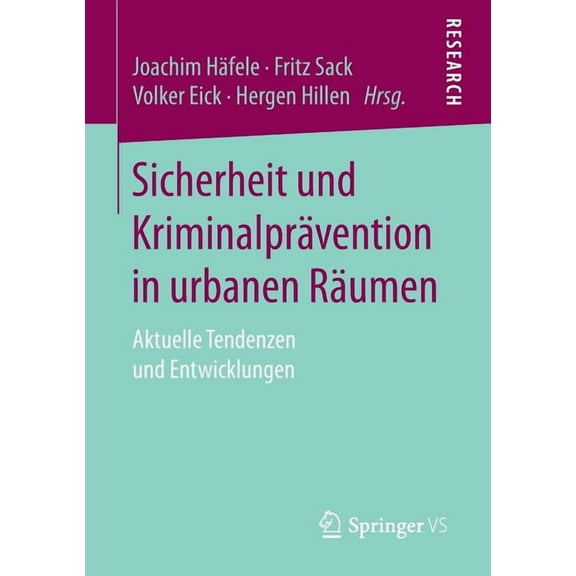 Sicherheit Und KriminalprÃ¤vention in Urbanen RÃ¤umen: Aktuelle Tendenzen Und Entwicklungen, (Paperback)