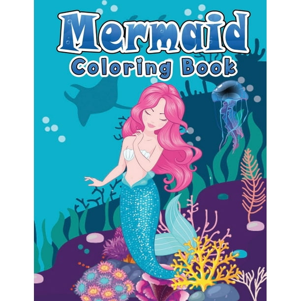 Mermaid Coloring Book: More Than 50 Designs Mermaid Coloring Pages With Beautiful Mermaids For Adults, Teens And Kids. Girls, Boys - Great Gift ...