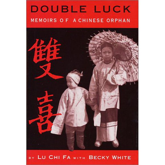 Pre-Owned Double Luck : Memoirs of a Chinese Orphan 9780823415601
