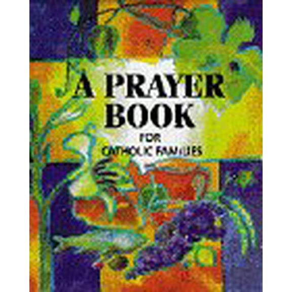 Pre-Owned A Prayer Book for Catholic Families (Hardcover) 0829410767 9780829410761