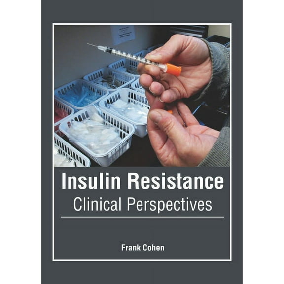 Insulin Resistance: Clinical Perspectives