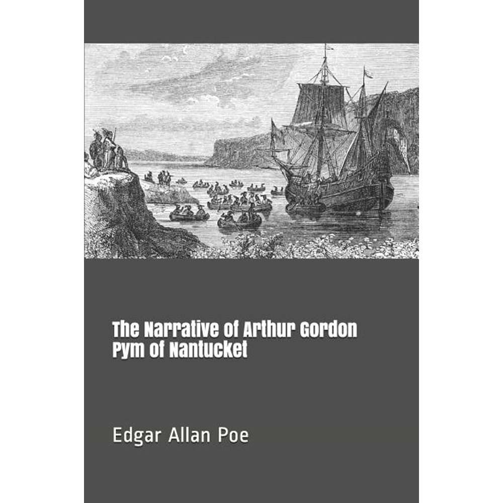 The Narrative of Arthur Gordon Pym of Nantucket (Paperback) The Narrative of Arthur Gordon Pym of Nantucket (Paperback)