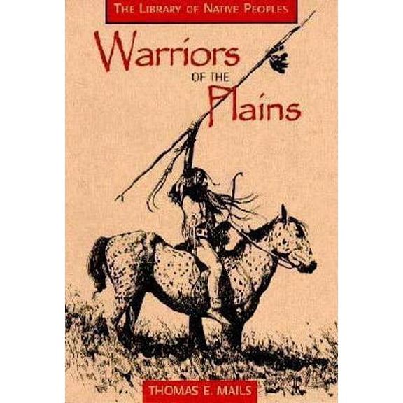 Pre-Owned Warriors of the Plains (Library of Native Peoples) (Paperback) 1571780459 9781571780454