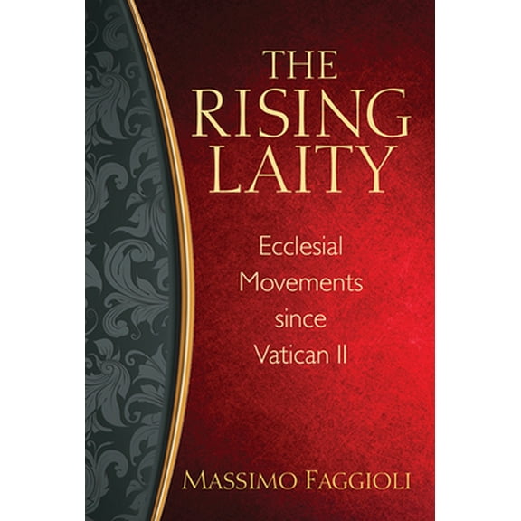 Pre-Owned The Rising Laity: Ecclesial Movements Since Vatican II (Paperback) 0809149346 9780809149346