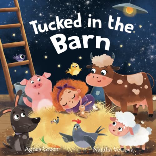 Pre-Owned Tucked in the Barn: Farm Animals Bedtime Book. Good Night Rhyming Story for Toddlers, Ages 3 to 5. Preschool, Kindergarten (Cozy Reading Nook) (Paperback) 1689148993 9781689148993