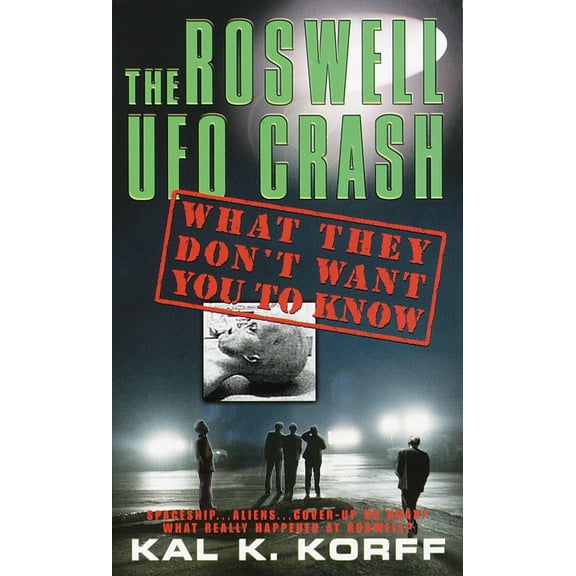 Pre-Owned The Roswell UFO Crash: What They Don't Want You to Know (Mass Market Paperback) 0440236134 9780440236139