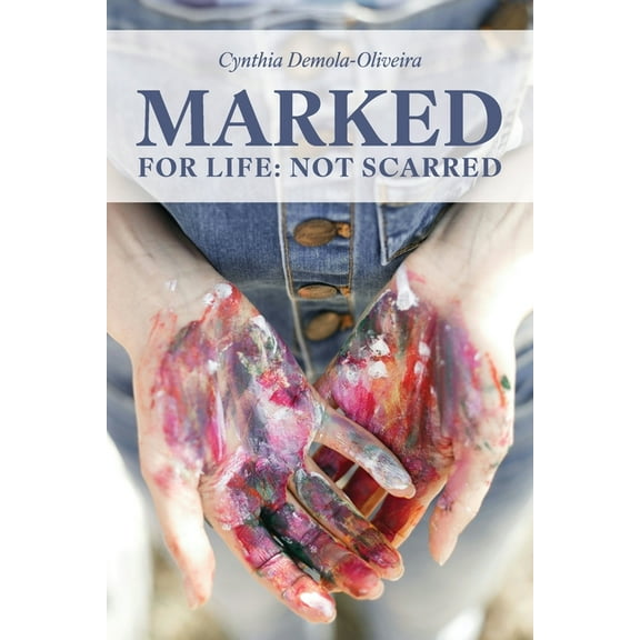 Marked for Life: Not Scarred, (Paperback)