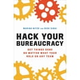thumbnail image 2 of Hack Your Bureaucracy: Get Things Done No Matter What Your Role on Any Team, (Hardcover), 2 of 2