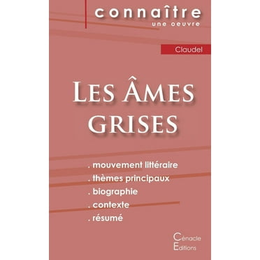 Fiche de lecture Les Âmes grises de Claudel (Analyse littéraire de référence et résumé complet) (Paperback)