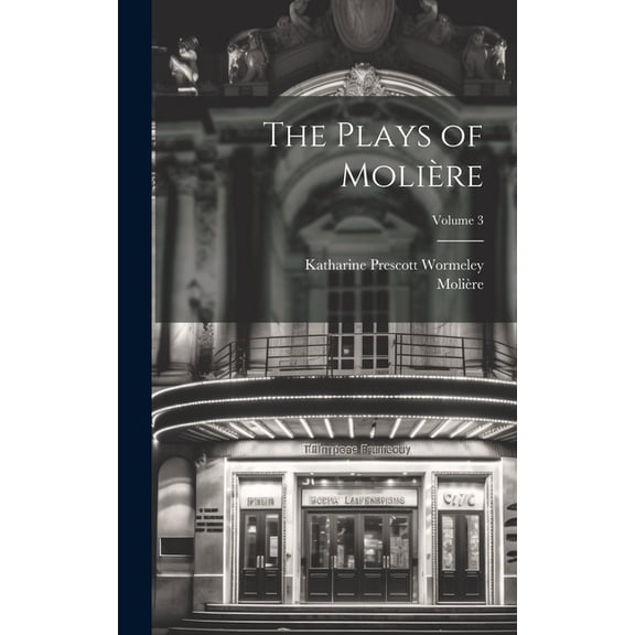 The Plays of Molière; Volume 3 (Hardcover)