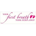 thumbnail image 2 of Your First Breath Took Ours Away Nursery Room Wall Sticker Quote 36x12 - Hot Pink, 2 of 3