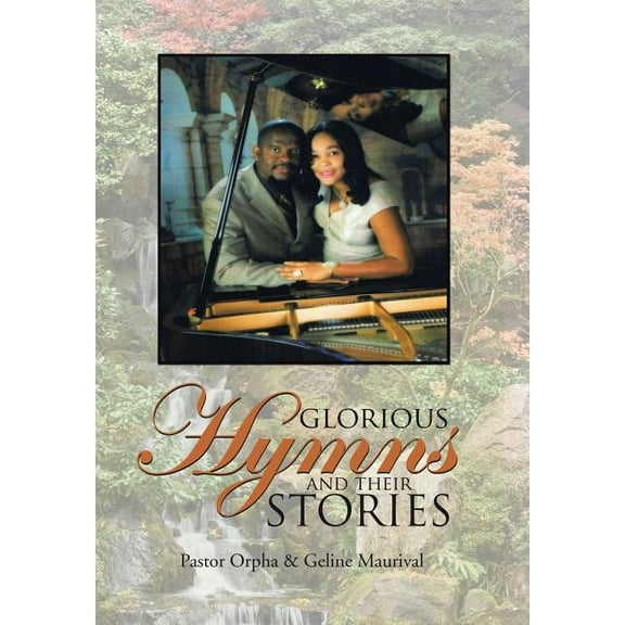 Glorious Hymns and Their Stories