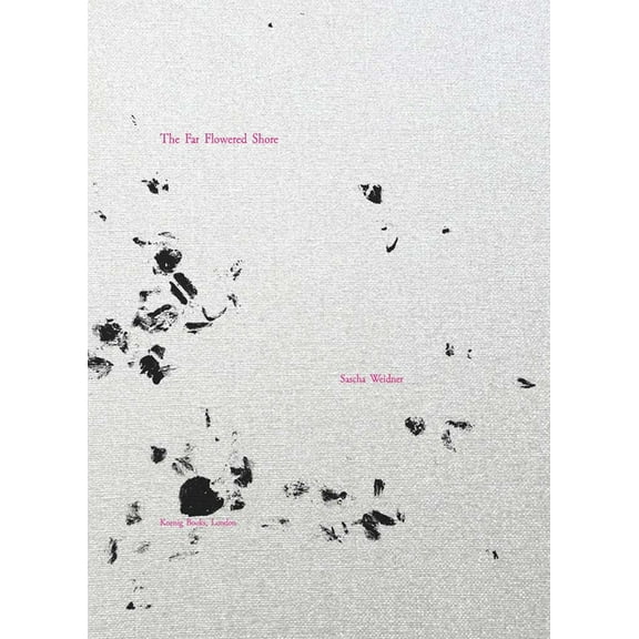 Sascha Weidner: The Far Flowered Shore, (Hardcover)
