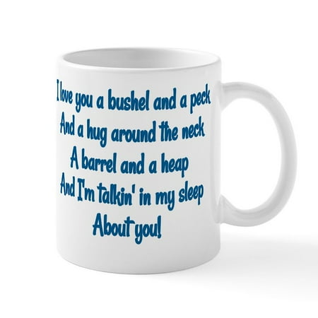 

CafePress - I LOVE YOU A BUSHEL AND A PECK Mug - 11 oz Ceramic Mug - Novelty Coffee Tea Cup