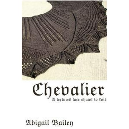 - Chevalier: a textured lace shawl pattern to knit - eBook